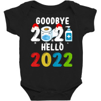 Goodbye 2021 Hello 2022 Santa Hat Mask Syringe New Year Eve T Shirt Baby Bodysuit | Artistshot