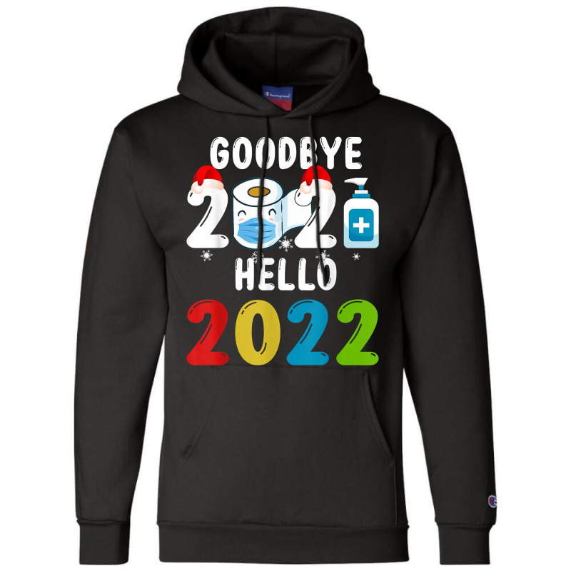 Goodbye 2021 Hello 2022 Santa Hat Mask Syringe New Year Eve T Shirt Champion Hoodie | Artistshot