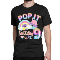 Kids Pop It 9th Year Old Birthday Girl For Pop Party Theme Classic T-shirt | Artistshot