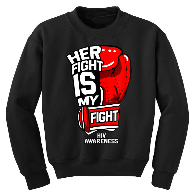 His Fight Is My Fight World Aids Day Hiv Disease Awareness T Shirt Youth Sweatshirt by alicakarste3vs | Artistshot