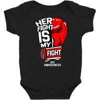 His Fight Is My Fight World Aids Day Hiv Disease Awareness T Shirt Baby Bodysuit | Artistshot