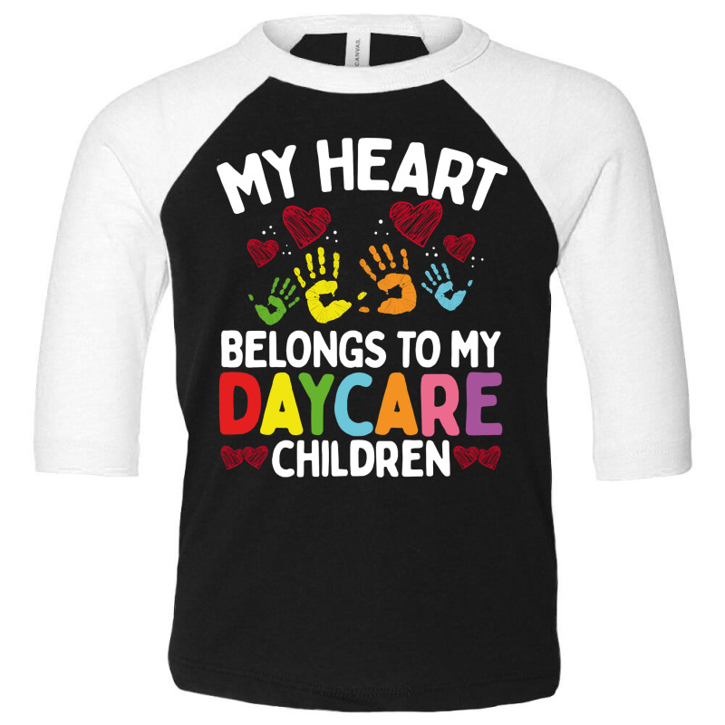 Childcare Teacher My Heart Belongs To My Daycare Provider Toddler 3/4 Sleeve Tee by PeterArtist | Artistshot