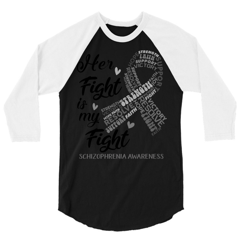 Schizophrenia Awareness Her Fight Is My Fight 3/4 Sleeve Shirt | Artistshot