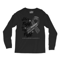 Schizophrenia Awareness Her Fight Is My Fight Long Sleeve Shirts | Artistshot