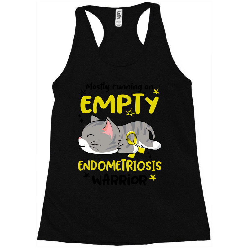 Mostly Running On Empty Endometriosis Warrior (2) Racerback Tank by Jankonen637 | Artistshot