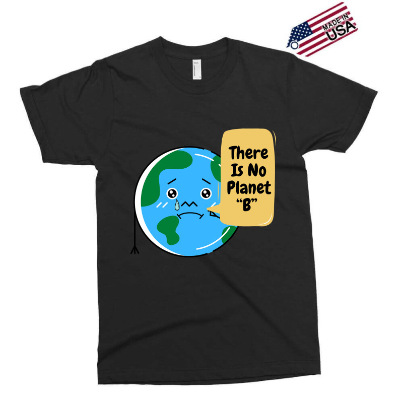 There Is No Planet B-k2dyt Exclusive T-shirt | Artistshot