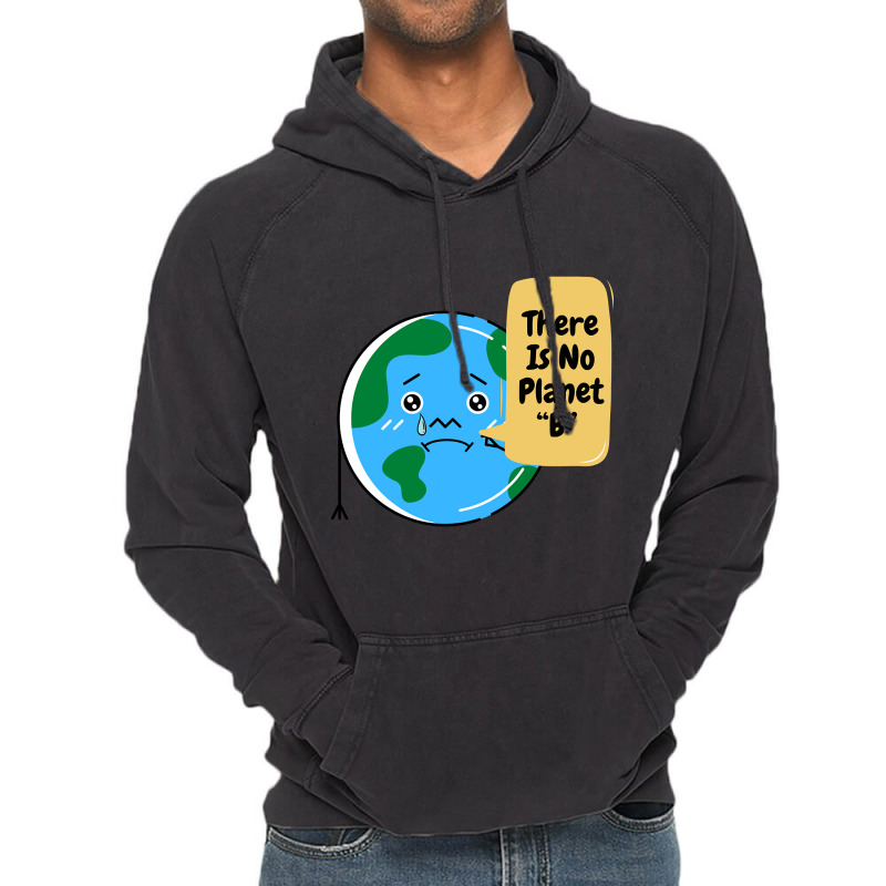 There Is No Planet B-k2dyt Vintage Hoodie | Artistshot