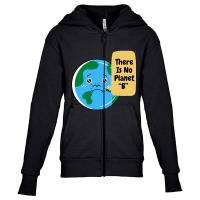 There Is No Planet B-k2dyt Youth Zipper Hoodie | Artistshot