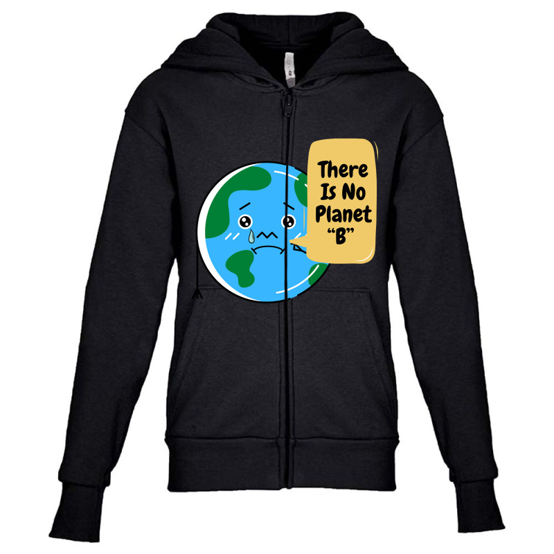 There Is No Planet B-k2dyt Youth Zipper Hoodie | Artistshot