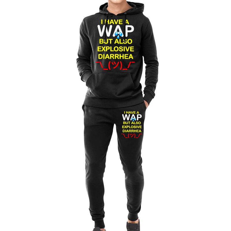 I Have A Wap But Also Explosive Diarrhea T Shirt Hoodie & Jogger Set | Artistshot