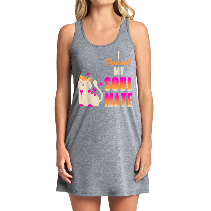 I Found My Soul Mate Cute Cat Lover Designs Present T Shirt Tank Dress by rennambka | Artistshot