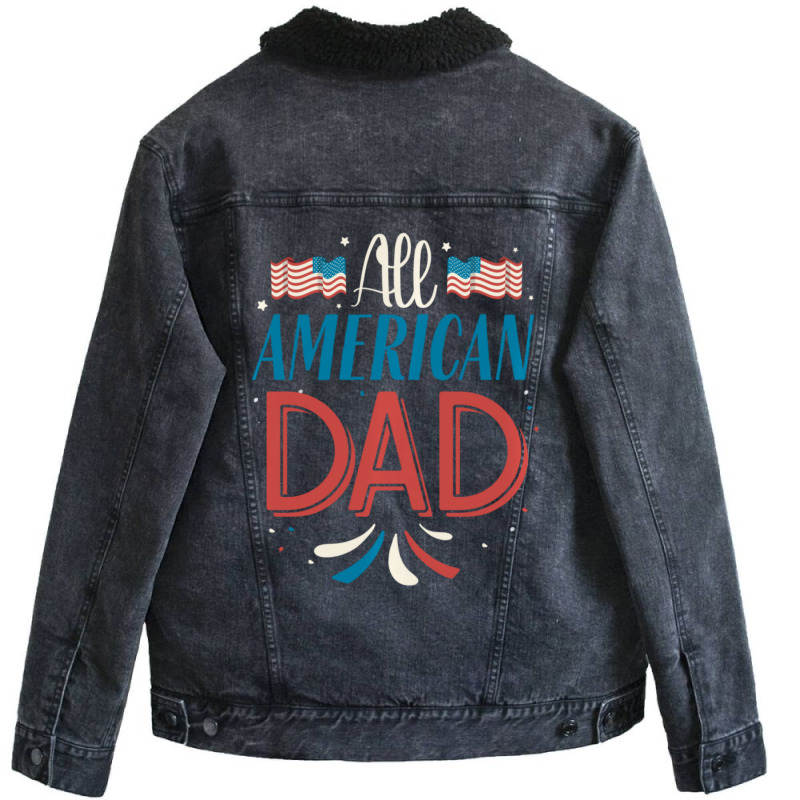 All American Dad 4th Of July Boys Men Usa Flag Unisex Sherpa-Lined Denim Jacket by degreesgunner | Artistshot