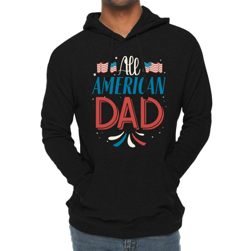 All American Dad 4th Of July Boys Men Usa Flag Lightweight Hoodie by degreesgunner | Artistshot