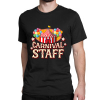 Carnival Staff Carnival Themed Birthday Party Event Outfit Classic T-shirt | Artistshot