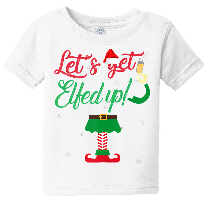 Let S Get Elfed Up Funny Drinking Christmas Gift Baby Tee by Davidartist | Artistshot