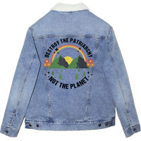 Destroy The Patriarchy Not The Planet Smash Patriarchy Unisex Sherpa-lined Denim Jacket | Artistshot