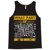 Electrical What Part Of Don't You Understand Electrician Tank Top | Artistshot