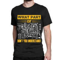 Electrical What Part Of Don't You Understand Electrician Classic T-shirt | Artistshot