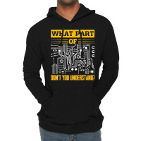 Electrical What Part Of Don't You Understand Electrician Lightweight Hoodie | Artistshot