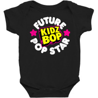 Kidz Bop   Future Pop Star T Shirt Baby Bodysuit | Artistshot