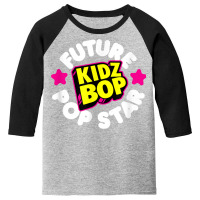 Kidz Bop   Future Pop Star T Shirt Youth 3/4 Sleeve | Artistshot