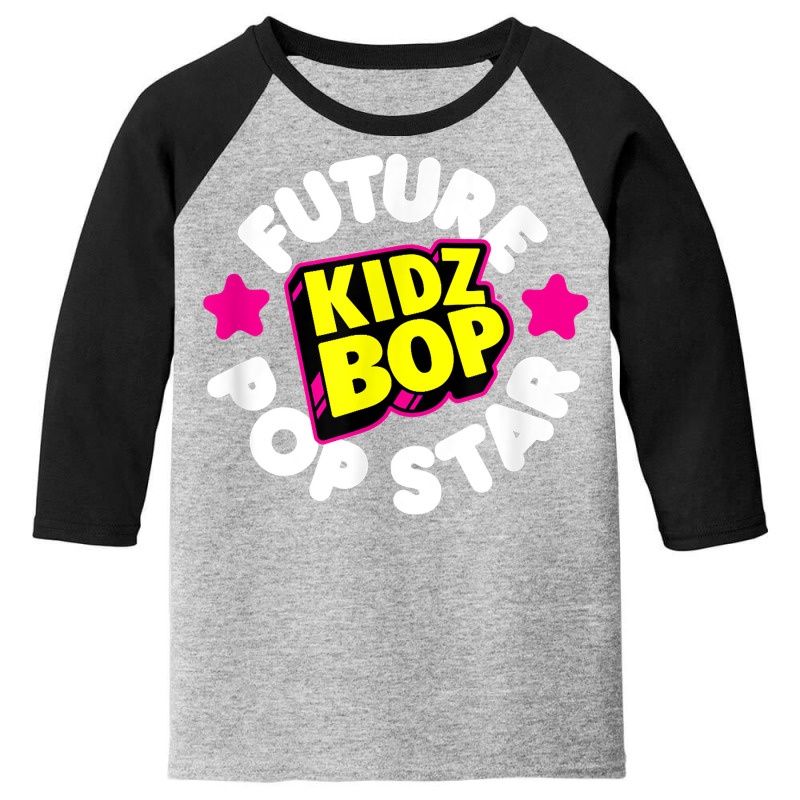 Kidz Bop   Future Pop Star T Shirt Youth 3/4 Sleeve by marge3nstbo | Artistshot