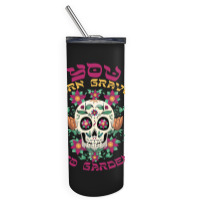 Graves Into Gardens Skinny Tumbler | Artistshot