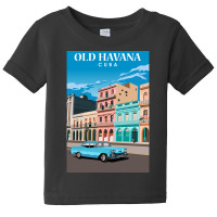 Havana Old City Travel Baby Tee | Artistshot