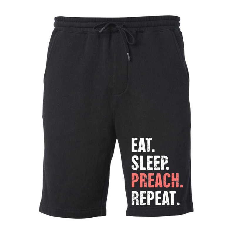 Eat Sleep Preach Repeat Funny Pastor Design E Fleece Short by ashkisherez | Artistshot