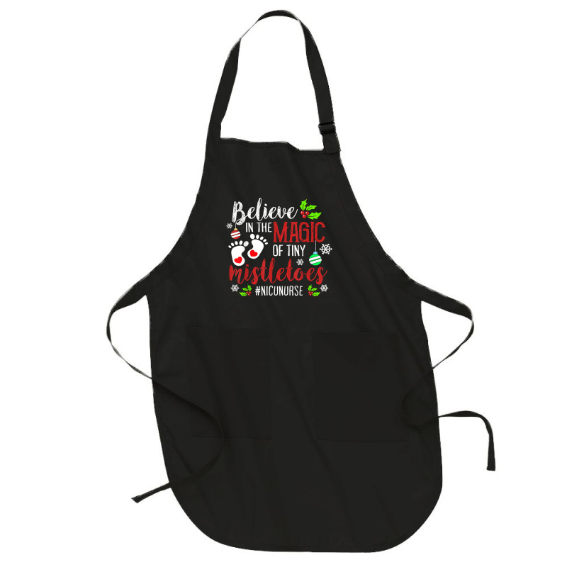 Peds Nicu Nurse Believin Magic Of Tiny Mistletoe Christmas T Shirt Full-length Apron | Artistshot