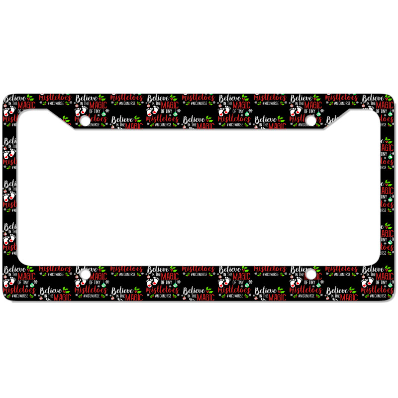 Peds Nicu Nurse Believin Magic Of Tiny Mistletoe Christmas T Shirt License Plate Frame | Artistshot