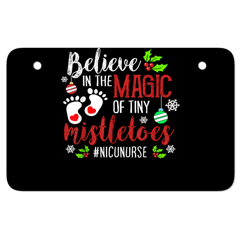 Peds Nicu Nurse Believin Magic Of Tiny Mistletoe Christmas T Shirt Atv License Plate | Artistshot