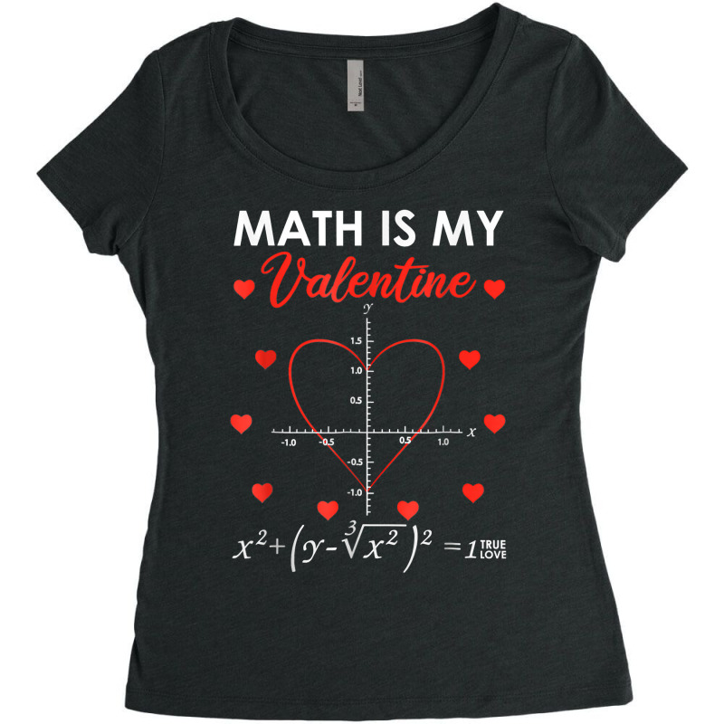 Math Is My Valentine Heart Equation Funny Teacher Students T Shirt Women's Triblend Scoop T-shirt by meritzjla | Artistshot