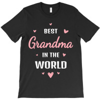 Best Grandma In The World Greatest Granny Mothers Day Design T-shirt | Artistshot