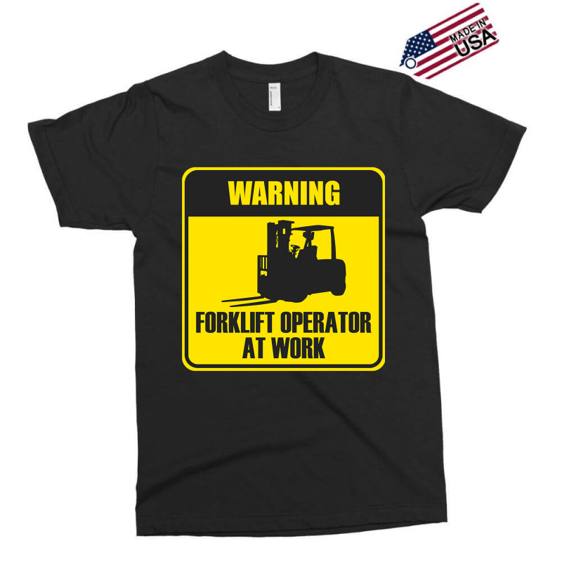 Forklift Operator At Work Exclusive T-shirt | Artistshot