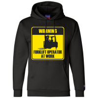 Forklift Operator At Work Champion Hoodie | Artistshot