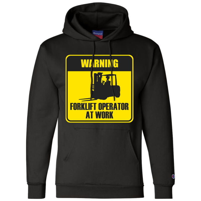 Forklift Operator At Work Champion Hoodie | Artistshot