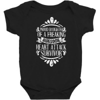 Heart Attack Survivor Heart Surgery Daughter Baby Bodysuit | Artistshot