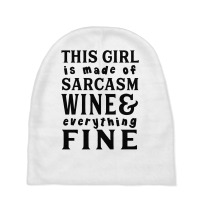 Sarcasm Wine And Everything Fine Baby Beanies | Artistshot