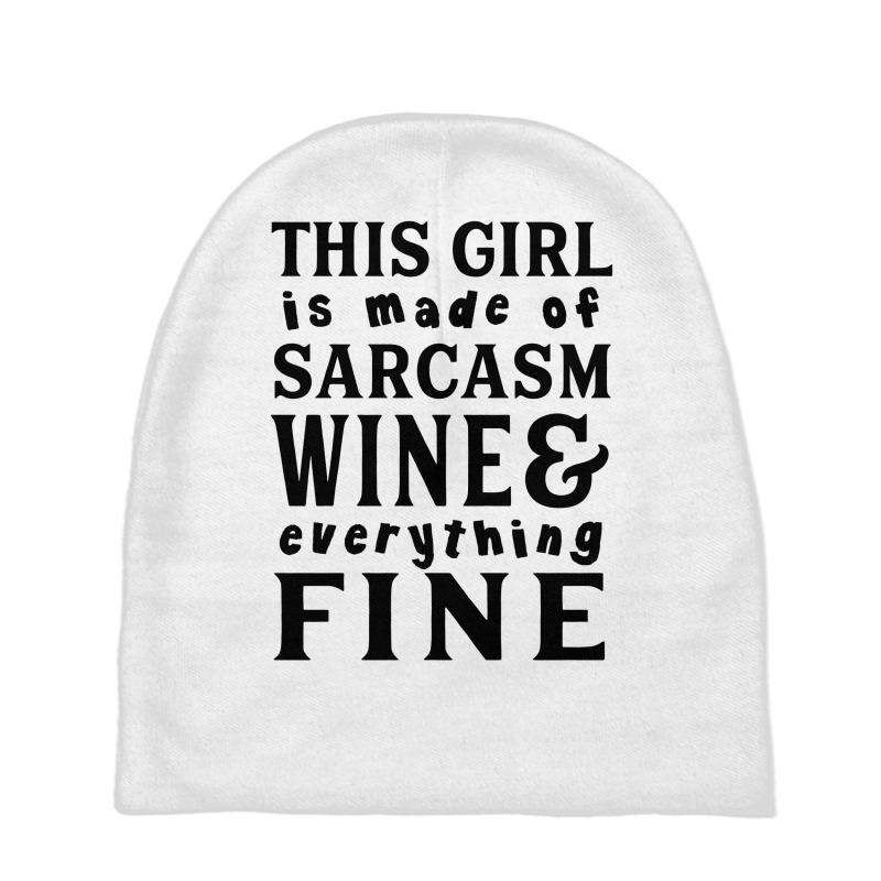 Sarcasm Wine And Everything Fine Baby Beanies | Artistshot