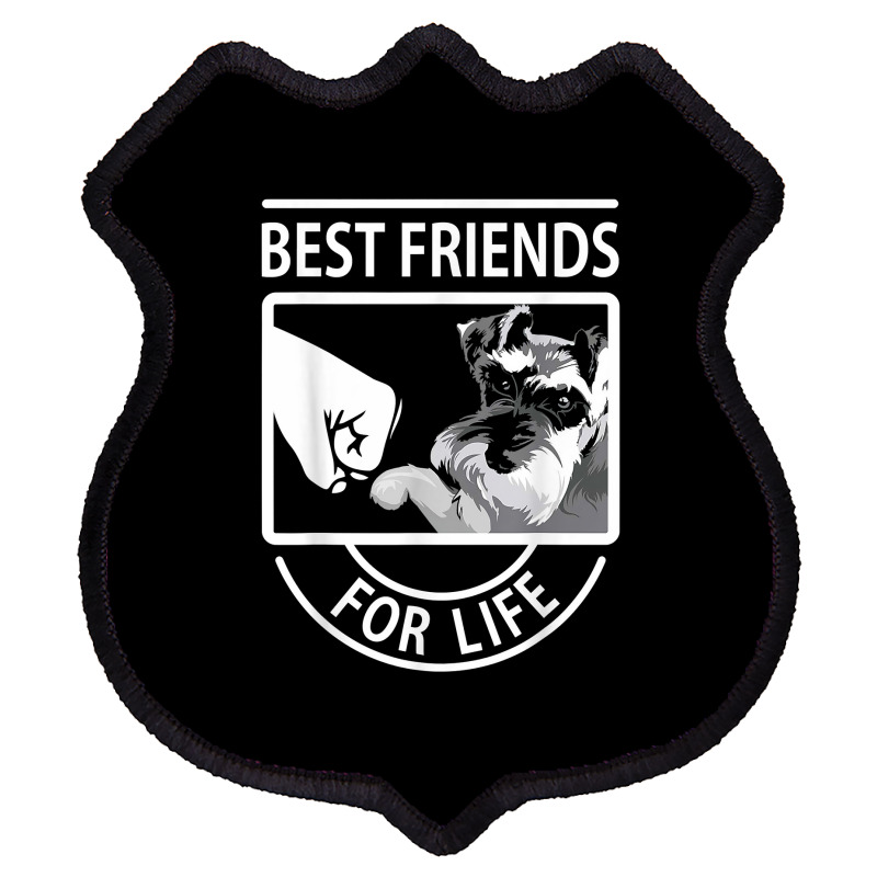 Schnauzer Best Friends For Life Tshirt Shield Patch | Artistshot