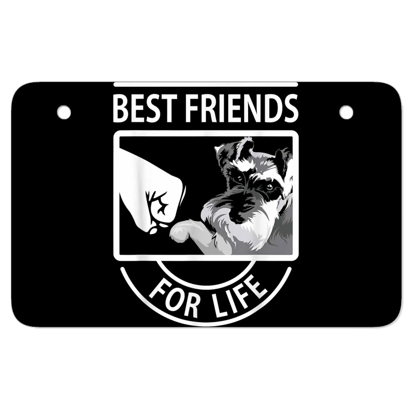 Schnauzer Best Friends For Life Tshirt Atv License Plate | Artistshot