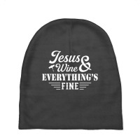 Jesus Wine & Everythings Fine Baby Beanies | Artistshot