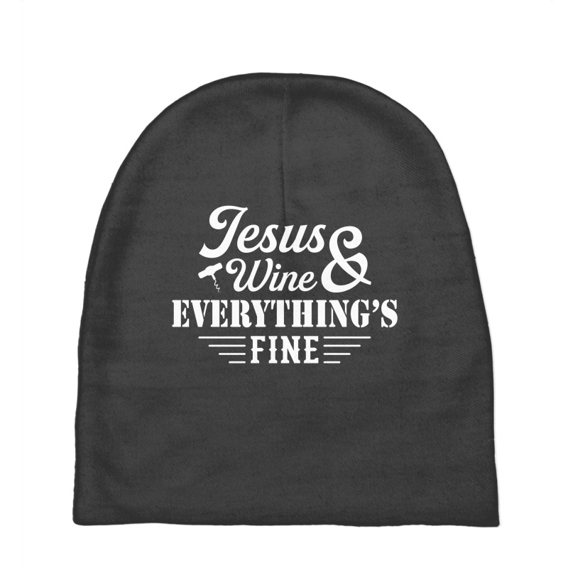 Jesus Wine & Everythings Fine Baby Beanies | Artistshot