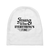 Jesus Wine & Everythings Fine Baby Beanies | Artistshot