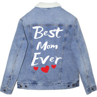 Best Mom Ever Mothers Day Pullover Unisex Sherpa-lined Denim Jacket | Artistshot