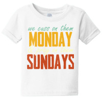 Womens We Cuss On Them Monday   Pray On Them Sundays Funny Vneck Baby Tee | Artistshot