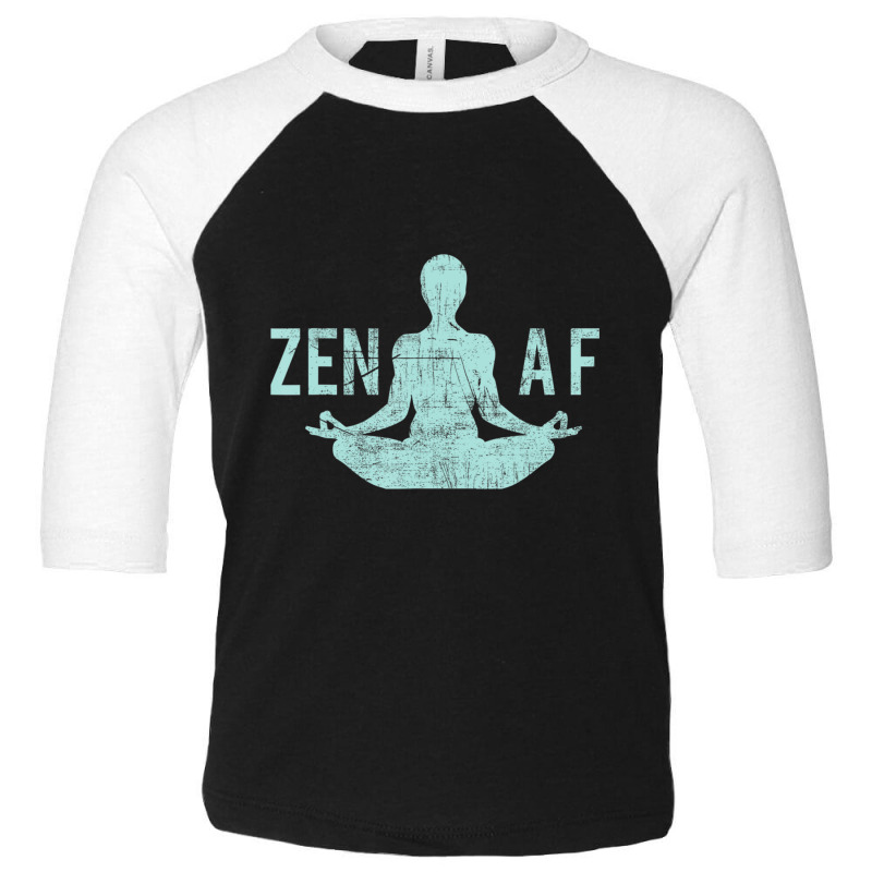 Zen Af Cute Yoga Clothes Funny Gifts Toddler 3/4 Sleeve Tee by DangDuy | Artistshot