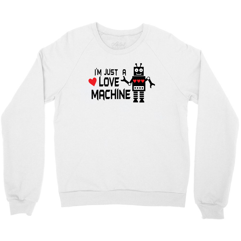 Love Machine Robot Crewneck Sweatshirt by UrsulArt | Artistshot