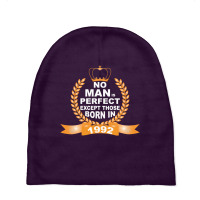 No Man Is Perfect Except Those Born In 1992 Baby Beanies | Artistshot